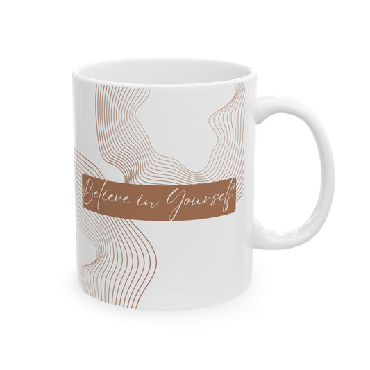"Believe in Yourself" | Inspirational Ceramic Mug