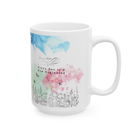 "Every Day is a New Beginning"  | Motivational Ceramic Mug