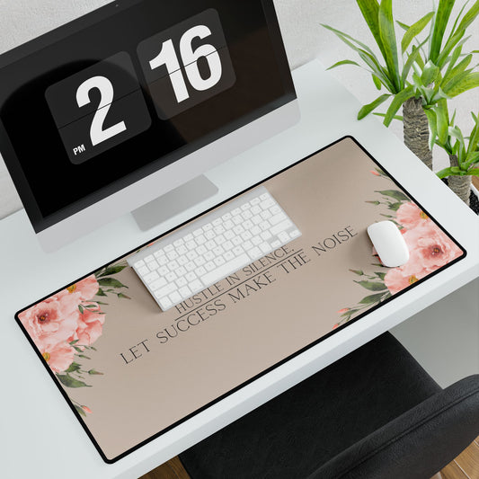 Floral Desk Mat - Hustle in Silence, Let Success Make the Noise, Office Decor, Work from Home Essentials, Inspirational Gift
