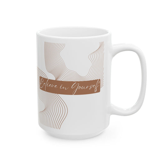 "Believe in Yourself" | Inspirational Ceramic Mug